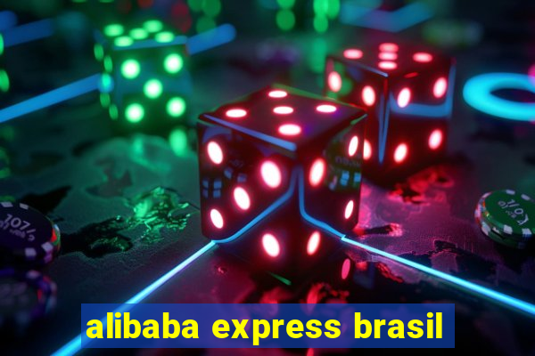 alibaba express brasil
