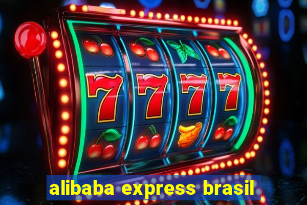 alibaba express brasil