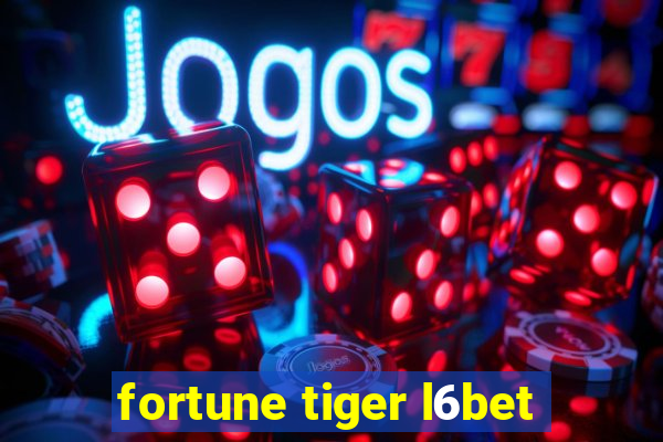 fortune tiger l6bet