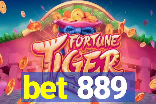 bet 889