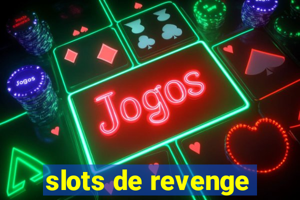 slots de revenge