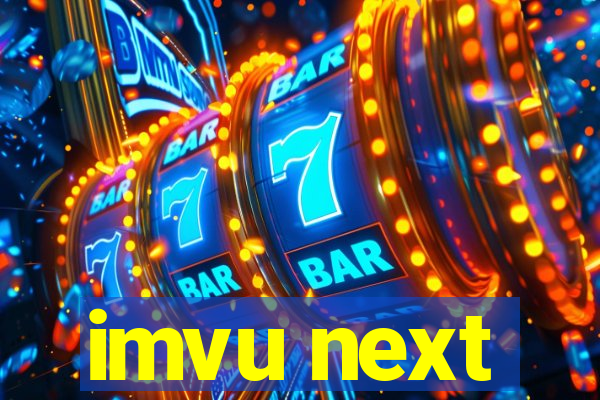 imvu next