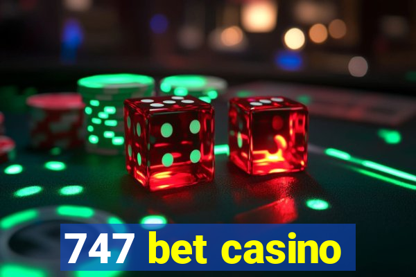 747 bet casino