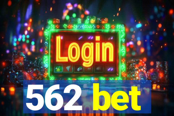 562 bet