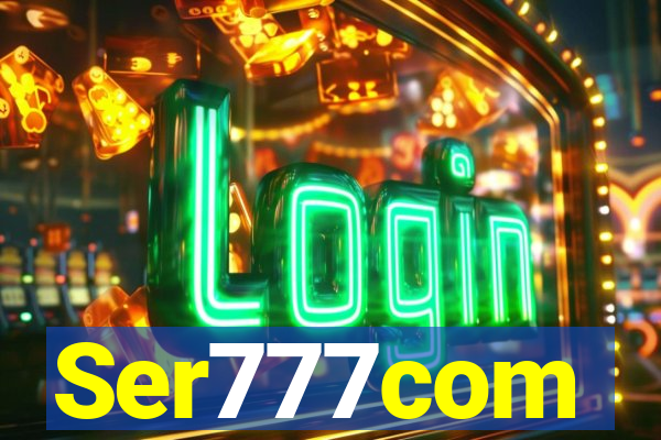 Ser777com