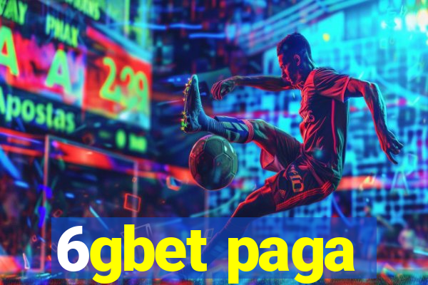 6gbet paga