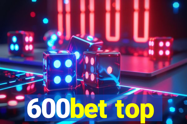 600bet top