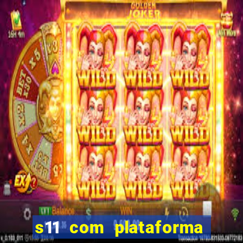 s11 com plataforma de jogos