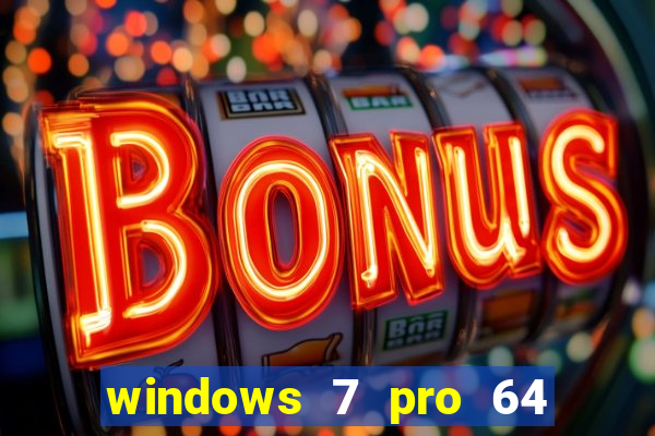 windows 7 pro 64 bits iso download