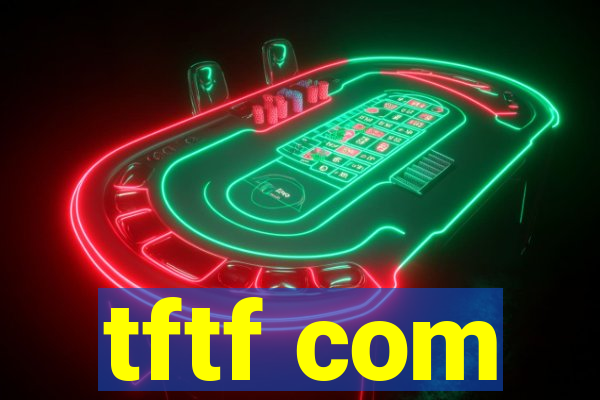 tftf com
