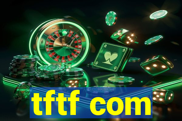 tftf com