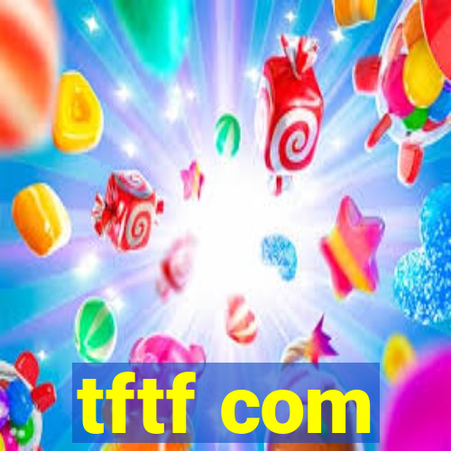 tftf com
