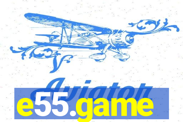 e55.game