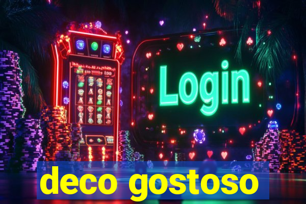 deco gostoso