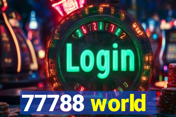77788 world