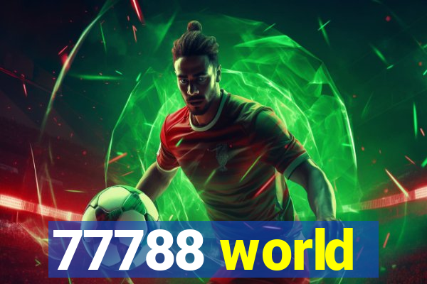 77788 world