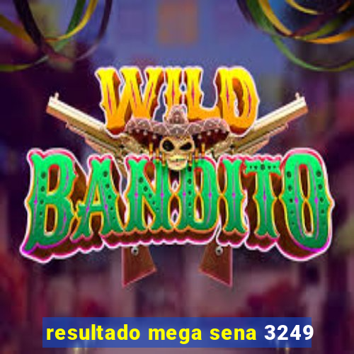 resultado mega sena 3249