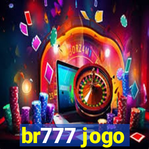 br777 jogo