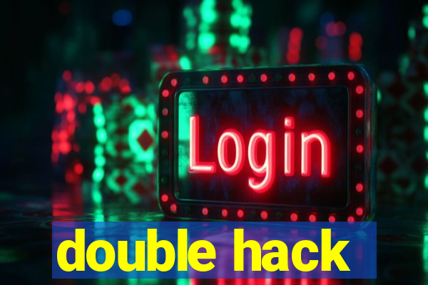 double hack