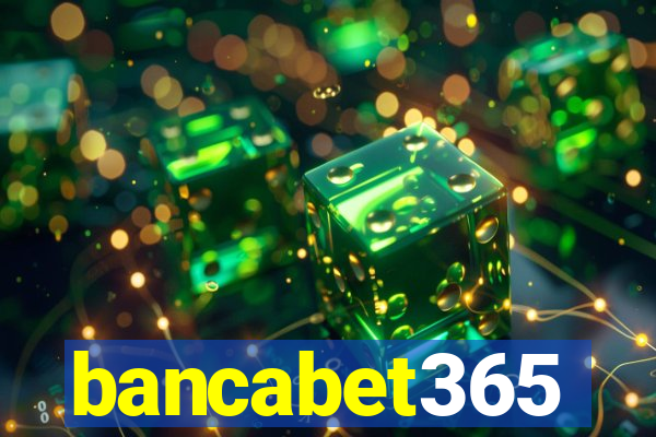bancabet365