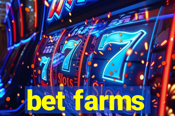 bet farms