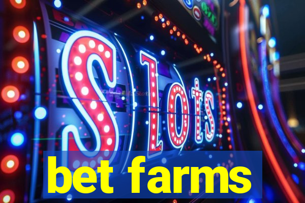 bet farms