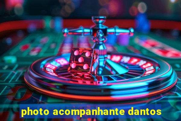 photo acompanhante dantos