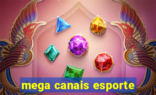 mega canais esporte