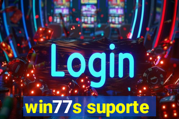 win77s suporte