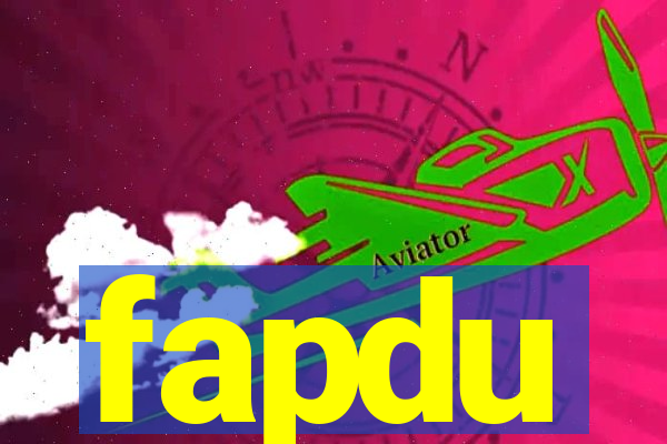 fapdu