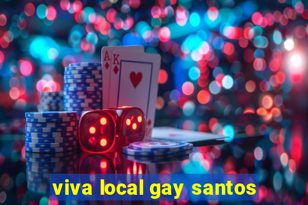 viva local gay santos