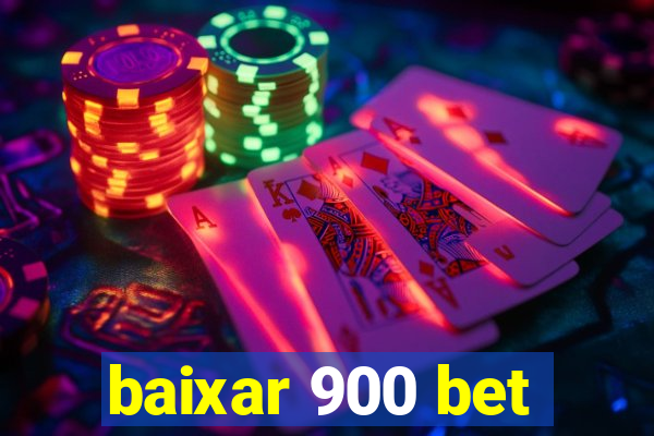 baixar 900 bet