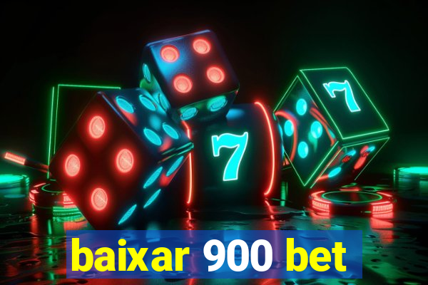 baixar 900 bet