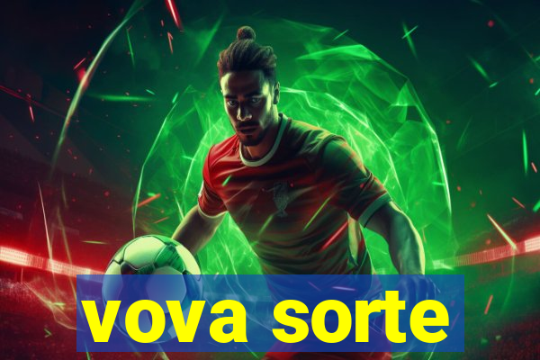 vova sorte