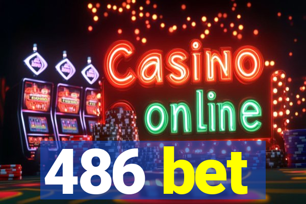 486 bet