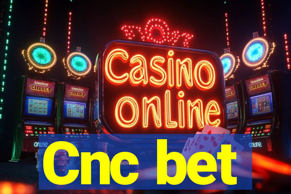 Cnc bet