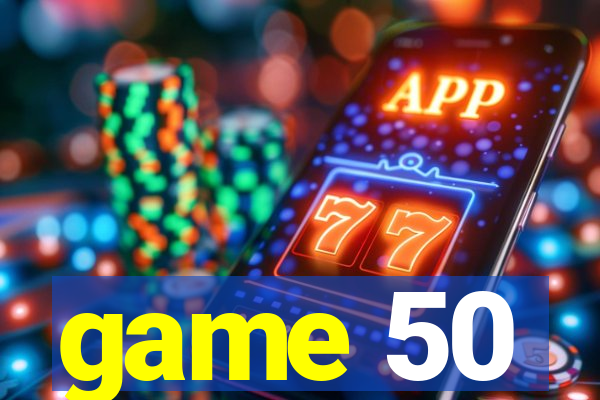 game 50