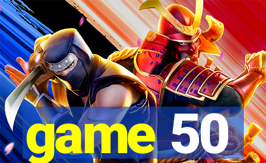 game 50
