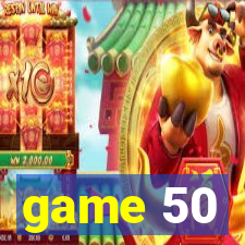 game 50
