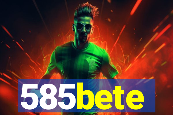 585bete