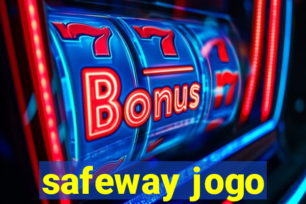 safeway jogo