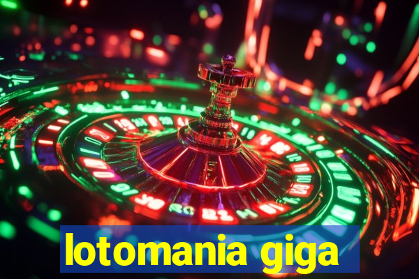lotomania giga