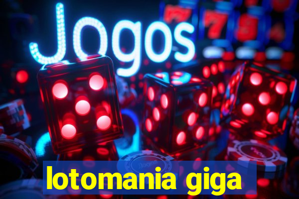 lotomania giga
