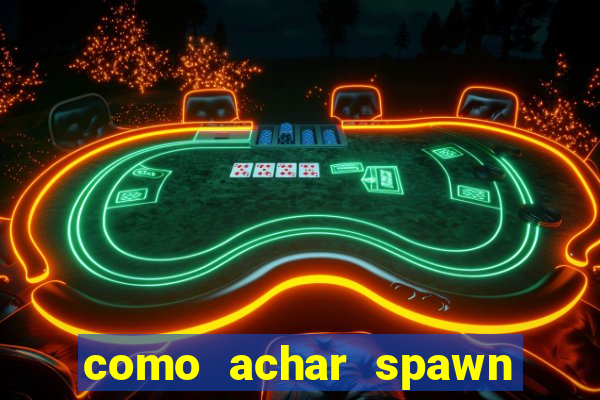 como achar spawn de blaze