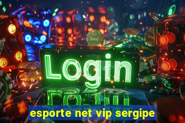 esporte net vip sergipe