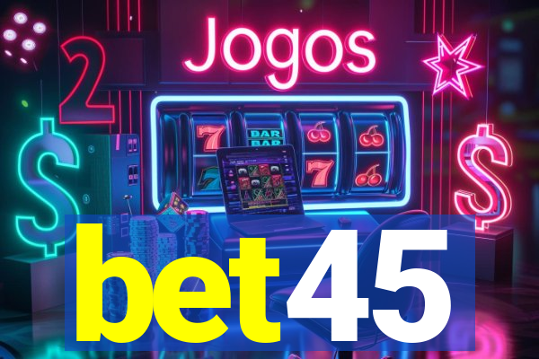 bet45