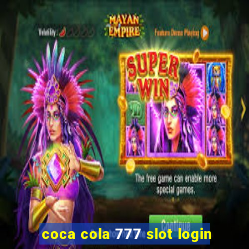 coca cola 777 slot login