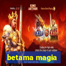 betama magia