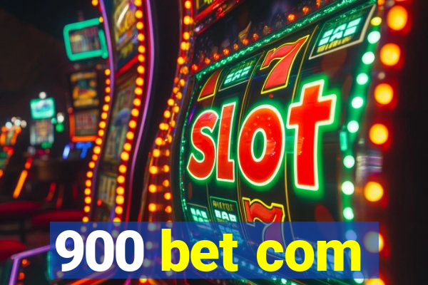 900 bet com