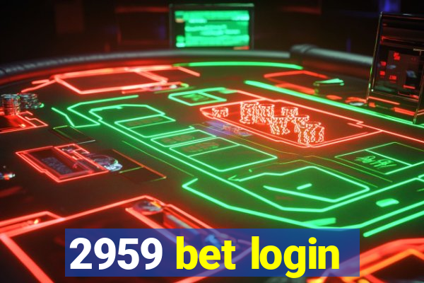 2959 bet login
